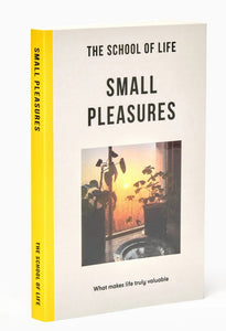 The School Of Life | Small Pleasures