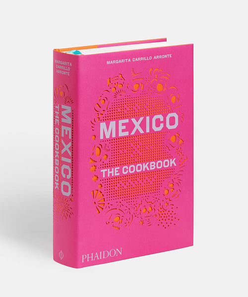 Mexico The Cookbook
