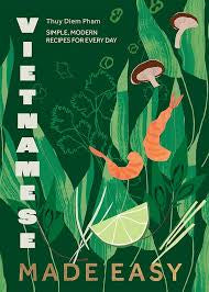 Vietnamese Made Easy Cook Book