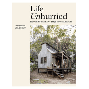 Life Unhurried | Slow and Sustainable Stays across Australia