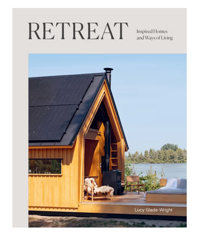Retreat | Inspired Homes and Ways of Living