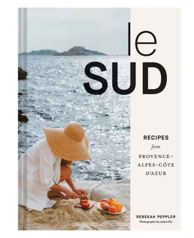 le Sud | Recipes & Stories from Provence-Alpes-Cote d'Azur