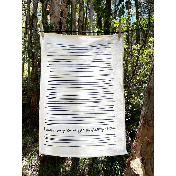 Linen Tea Towel - I could very calmly go completely wild - Stripe