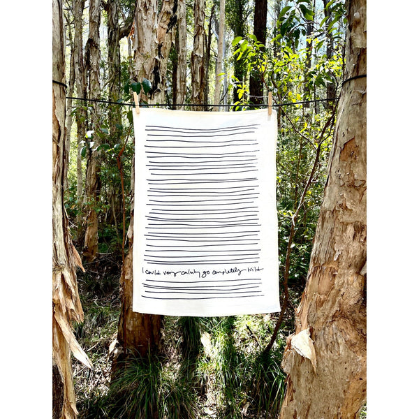 Linen Tea Towel - I could very calmly go completely wild - Stripe