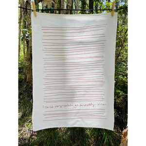 Linen Tea Towel - I could very calmly go completely wild - Stripe